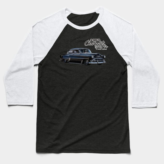 1953 Chevrolet Bel Air 2 Door Sedan Baseball T-Shirt by Gestalt Imagery